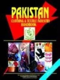 Pakistan Clothing & Textile Industry Handbook