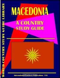 Macedonia Country Study Guide (World Country Study Guide