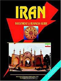 Iran: Investment and Business Guide