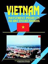 Vietnam: Invetment Projects & Joint Venture Handbook