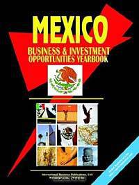 Mexico Business and Investment Opportunities Yearbook