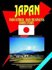 Japan Industrial And Business Directory (World Business, Investment and Government Library)