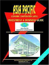 Asia-Pacific Economic Cooperation Apec Investment and Business Guide (World Expoer-Import and Business Library)