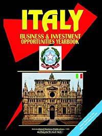 Italy Business and Investment Opportunities Yearbook