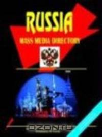 Russian Mass Media Directory (Us Governmen Agencies Business Library)