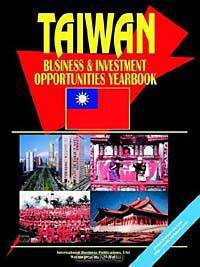 Taiwan Business and Investment Opportunities Yearbook