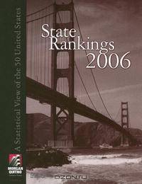 State Rankings 2006: A Statistical View of the 50 United States (State Rankings)