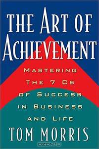 Art Of Achievement 7cs Of Success In Business And
