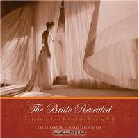 The Bride Revealed: An Intimate Look Behind the Wedding Veil