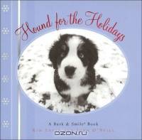 Hound for the Holidays : A Bark & Smile Book (Bark & Smile Book (Hardcover))