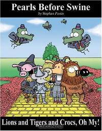 Lions and Tigers and Crocs, Oh My! Pearls Before Swine Treasury