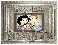 Framed!: a Baby Blues Treasury