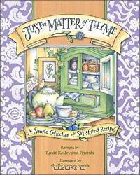 Just a Matter of Thyme: A Simple Collection of Satisfying Recipes