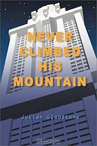Never Climbed His Mountain