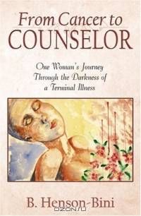 From Cancer to Counselor