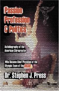 Passion, Profession & Politics