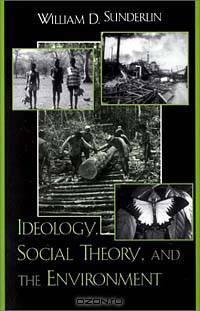 Ideology, Social Theory, and the Environment