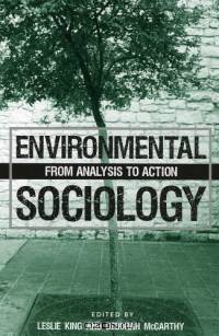 Environmental Sociology: From Analysis To Action