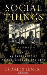 Social Things: An Introduction to the Sociological Life