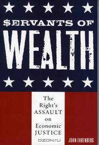 Servants of Wealth: The Right