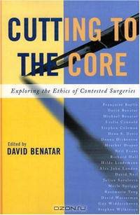 Cutting to the Core: Exploring the Ethics of Contested Surgeries