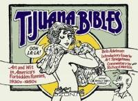 Tijuana Bibles : Art and Wit in America