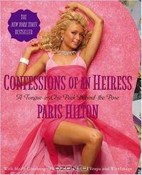 Confessions of an Heiress: A Tongue-in-Chic Peek Behind the Pose