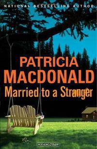 Married to a Stranger: A Novel
