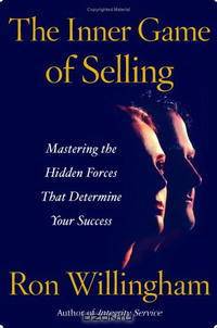 The Inner Game of Selling: Mastering the Hidden Forces that Determine Your Success