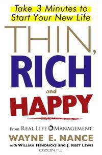Thin, Rich and Happy: Take 3 Minutes to Start Your New Life