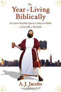 The Year of Living Biblically: One Man