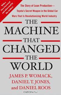 The Machine That Changed the World: The Story of Lean Production - Toyota