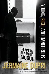 Young, Rich, and Dangerous: The Making of a Music Mogul