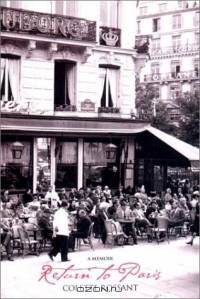 Return to Paris: A Memoir