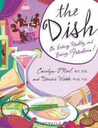 The Dish: On Eating Healthy and Being Fabulous!