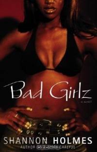 Bad Girlz : A Novel