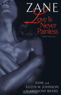 Love Is Never Painless: Three Novellas