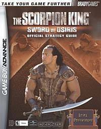 The Scorpion King(TM): Sword of Osiris Official Strategy Guide