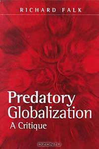 Predatory Globalization: A Critique