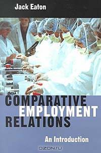 Comparative Employment Relations: An Introduction