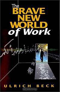 The Brave New World of Work