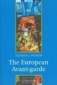 European Avant-Garde: 1900-1940 (Cultural History of Literature)