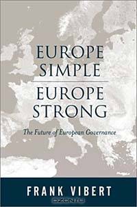 Europe Simple, Europe Strong: The Future of European Governance