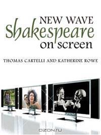 New Wave Shakespeare on Screen