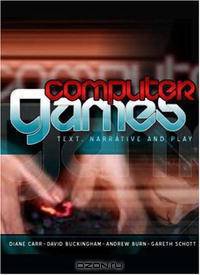 Computer Games: Text, Narrative and Play