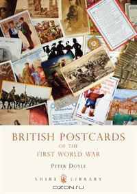 British Postcards of the First World War (Shire Library)