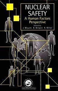 Nuclear Safety: A Human Factors Perspective