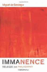 Immanence - Deleuze and Philosophy (Plateus - New Directions in Deleuze Studies)