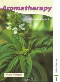 Aromatherapy: A Practical Approach