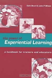 The Power of Experiential Learning: A Handbook for Trainers and Educators